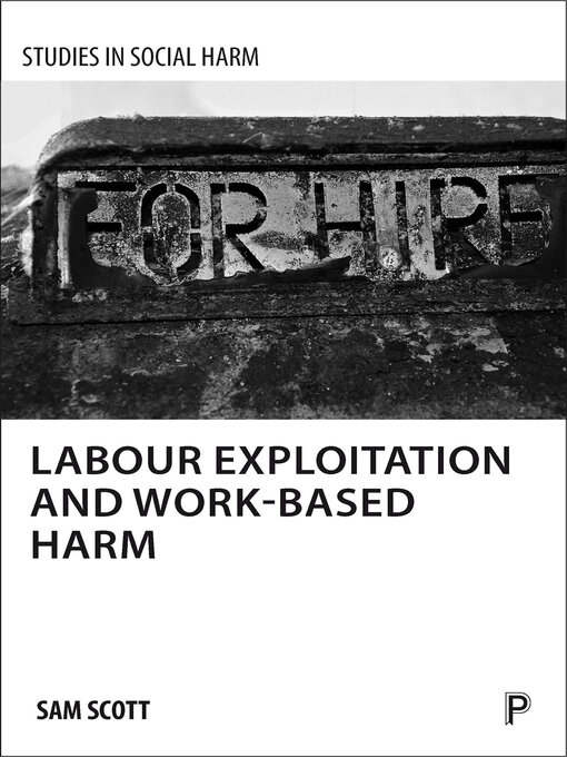 Title details for Labour Exploitation and Work-Based Harm by Sam Scott - Available
